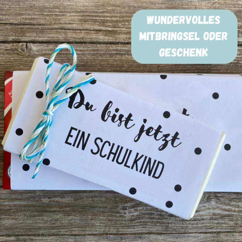 Du bist jetzt ein Schulkind - Verpackung für Schokolade 100 g & 200 g Tafeln - Digitaler Download - PDF